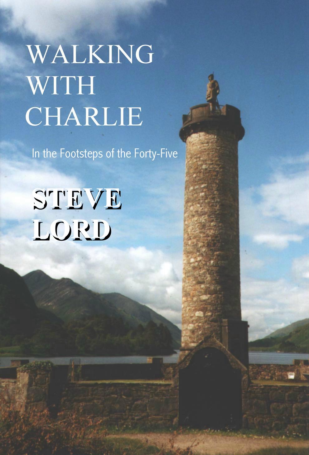 Graphic of the book cover of "Walking With Charlie" by Steve Lord.  Click this link to go to the order page.